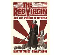 The Red Virgin: And the Vision of Utopia