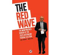 The Red Wave: The New Politics review of the 2025 Australian federal election