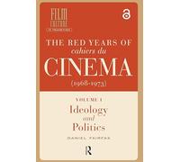 The Red Years of Cahiers du cinéma (1968-1973): 2-volume Set (Film Culture in Transition)