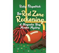 The Red Zone Reckoning: A Magnolia Bluff Murder Mystery