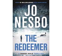 The Redeemer: The pulse-racing sixth Harry Hole novel from the No.1 Sunday Times bestseller: 6