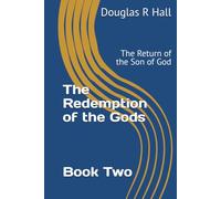 The Redemption of the Gods: The Return of the Son of God (The Gods second edition)