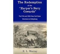 The Redemption of the "Harper's Ferry Cowards": The 111th and 126th New York State Volunteers at Gettysburg