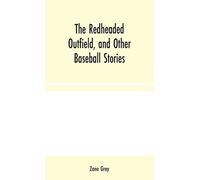 The Redheaded Outfield, and Other Baseball Stories