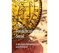 The Rediscovered Seal: A Mystery Between Past and Present