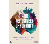 The Rediscovery of Humanity /anglais: Can Technology Make Us Wiser? Europe’s Path Forward