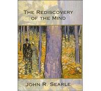 The Rediscovery of the Mind (Representation and Mind series)