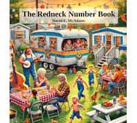 The Redneck Number Book: A hilarious introduction to the numbers 1-10 (Math Books for Children)