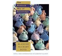 [The Redneck Way of Knowledge: Down-Home Tales] (By: Blanche M. Boyd) [published: February, 1995]