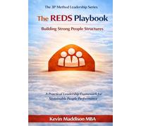 The REDS Playbook: Building Strong People Structures (The 3P Method Leadership Series)