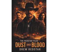 The Redstar Files: Dust and Blood: 1