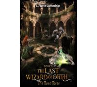 The Reed Rises (The Last Wizard of Orth)