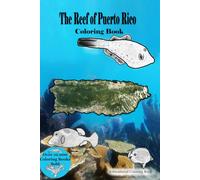 The Reef of Puerto Rico: Learn About Tropical Fish, Coral, and Marine Life While You Color