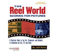 The reel world - 2nd edition livre sur la musique: Scoring for Pictures (Reference)