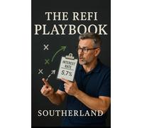 The Refi Playbook: Smart Debt Renegotiation for Mortgages, Credit Cards, Student Loans, and More