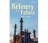 The Refinery of the Future