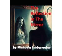 The Reflection In The Mirror