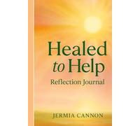 The Reflection Journal to the book -: Healed to Help