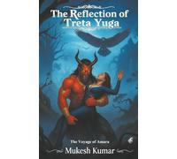 The Reflection of Treta Yuga - The Voyage of Amara | A Mythological Fantasy of demon king Raktavarna, Serpents, Yugas, Destiny & War