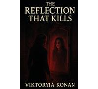 The Reflection That Kills
