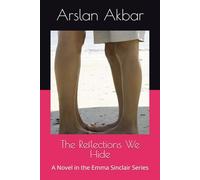 The Reflections We Hide: A Novel in the Emma Sinclair Series