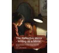 The Reflective Mirror - Writing as a Mirror: In the quiet confrontation with a blank page. Writing the Self to Unlock Insight and Inner Clarity…