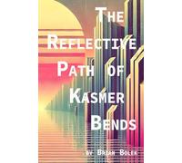 The Reflective Path of Kasmer Bends
