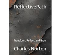 The ReflectivePath: Transform, Reflect, and Grow