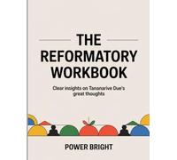 The Reformatory Workbook: Clear insights on Tananarive Due's great thoughts