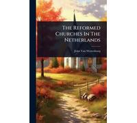 The Reformed Churches In The Netherlands