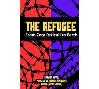 THE REFUGEE: FROM ZETA RETICULI TO EARTH (New Spiritualism: The Backstage of Afterlife)