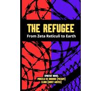 THE REFUGEE: FROM ZETA RETICULI TO EARTH (New Spiritualism: The Backstage of Afterlife)
