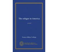 The refugee in America (Vol-1): a novel