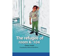 The Refugee of Room K-104