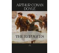 The Refugees: A Tale Of Two Continents - An Unabridged Collection of Historical Stories