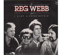 The Reg Webb Band - I Ain't Signing Nothing