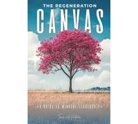 The Regeneration Canvas: A Guide to Mindful Leadership