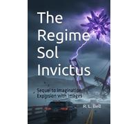 The Regime Sol Invictus: Sequel to Imagination Explosion with images