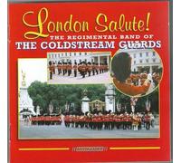 The Regimental Band Of The Coldstream Guards - London Salute !