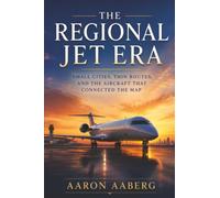The Regional Jet Era: Small Cities, Thin Routes, and the Aircraft That Connected the Map