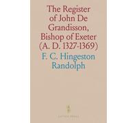 The Register of John De Grandisson, Bishop of Exeter (A. D. 1327-1369): 1360-1369; Together With the Register of Institutions