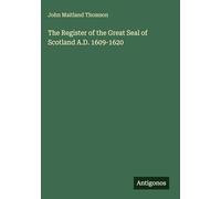 The Register of the Great Seal of Scotland A.D. 1609-1620