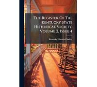 The Register Of The Kentucky State Historical Society, Volume 2, Issue 4