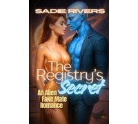 The Registry’s Secret: An Alien Fake Mate Romance (The Allied Zones Omegaverse)