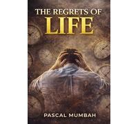 THE REGRETS OF LIFE