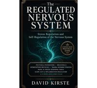 The Regulated Nervous System: Stress Regulation and Self-Regulation of the Nervous System