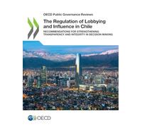 The Regulation of Lobbying and Influence in Chile