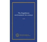 The Regulatory environment for science: report