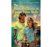 The Rehabilitation of Jamie Lynn Wells
