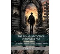THE REHABILITATION OF OFFENDERS ACT: The Reality Of Never Leaving Your Past Behind